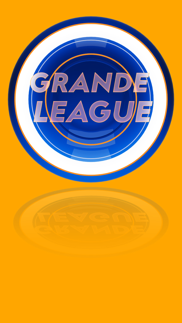 GRANDE LEAGUE GRANDE LEAGUE